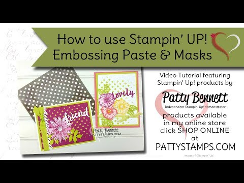 How to use Stampin’ Up! Embossing Paste & Masks with Patty Bennett – YouTube